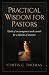 Practical Wisdom for Pastor...