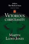 Victorious Christianity (Studies in the Book of Acts)