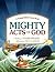 Mighty Acts of God: A Famil...
