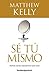 Sé tú mismo (Crecimiento Y Salud, 354) (Spanish Edition)