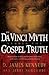 The Da Vinci Myth Versus the Gospel Truth