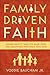 Family Driven Faith: Doing ...