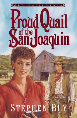 Proud Quail of the San Joaquin (Old California #3)