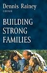 Building Strong Families (Foundations for the Family Series)