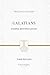 Galatians: Gospel-Rooted Living (Preaching the Word)