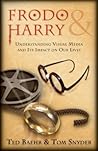 Frodo & Harry: Understanding Visual Media and Its Impact on Our Lives Frodo & Harry: Understanding Visual Media and Its Impact on Our Lives