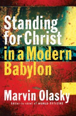 Standing for Christ in a Modern Babylon (Paperback)