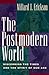 The Postmodern World: Discerning the Times and the Spirit of Our Age