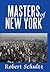 Masters of New York by Robert Schultz