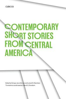 Contemporary Short Stories from Central America (LLILAS Translations from Latin America Series)