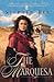 The Marquesa (Heroines of the Golden West #2)