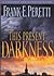 This Present Darkness (Darkness Set, #1)