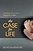The Case for Life: Equippin...