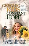 Chronic Kids, Constant Hope: Help and Encouragement for Parents of Children with Chronic Conditions