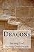 Deacons: Serving God, Serving God's People