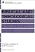 Biblical and Theological St...