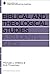 Biblical and Theological Studies: A Student's Guide (Reclaiming the Christian Intellectual Tradition)