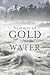 Summer of Gold and Water