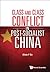 Class and Class Conflict In Post-Socialist China by Alvin Y. So