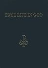 True Life in God:...