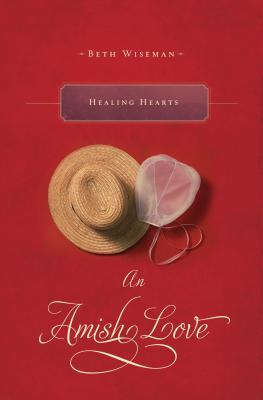 Healing Hearts (An Amish Love)
