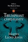 Triumphant Christianity (Studies in the Book of Acts)