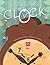 The Exasperated Clock by Debbie Hickman