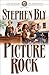 Picture Rock by Stephen Bly