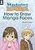 Mastering Manga, How to Dra...
