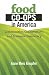 Food Co-ops in America: Communities, Consumption, and Economic Democracy