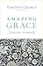 Amazing Grace: God's Pursui...