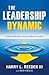 The Leadership Dynamic by Harry L. Reeder III