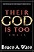Their God Is Too Small: Ope...