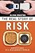 The Real Story of Risk: Adventures in a Hazardous World