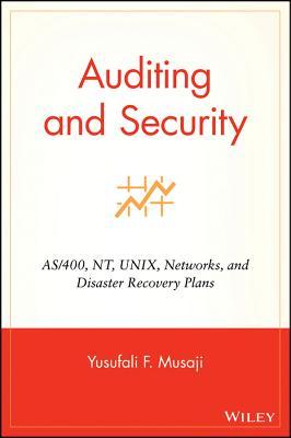 Auditing and Security: AS/400, NT, UNIX, Networks, and Disaster Recovery Plans