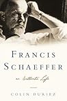 Francis Schaeffer: An Authentic Life