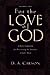 For the Love of God by D.A. Carson