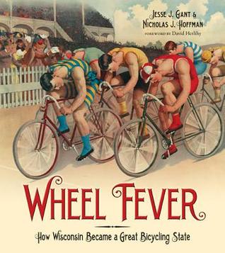 Wheel Fever: How Wisconsin Became a Great Bicycling State (Paperback)