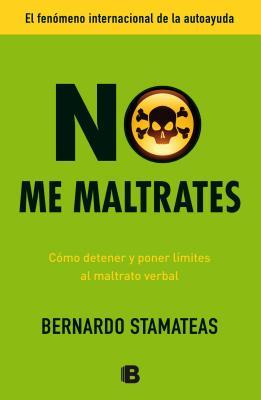 No me maltrates (Spanish Edition)