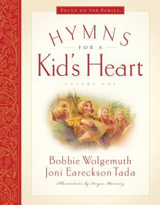 Hymns for a Kid's Heart, Vol. 1 (Hardcover)