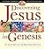 Discovering Jesus in Genesis (Covenant Promises for Covenant Kids)