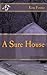 A Sure House