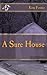 A Sure House by Kim Foster