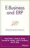 E-Business and ERP: Transforming the Enterprise