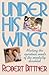 Under His Wings by Robert Bittner