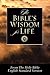 Bibles Wisdom for Life