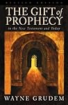 The Gift of Prophecy in the New Testament and Today