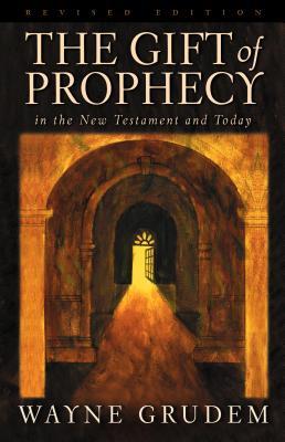 The Gift of Prophecy in the New Testament and Today (Paperback)