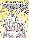 Happy Birthday, Babymouse by Jennifer L. Holm