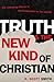 Truth and the New Kind of Christian by R. Scott Smith